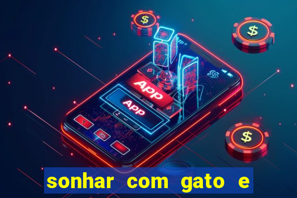 sonhar com gato e cachorro jogo do bicho